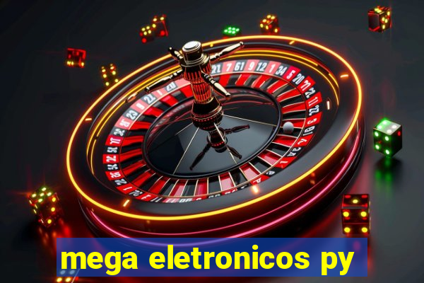 mega eletronicos py